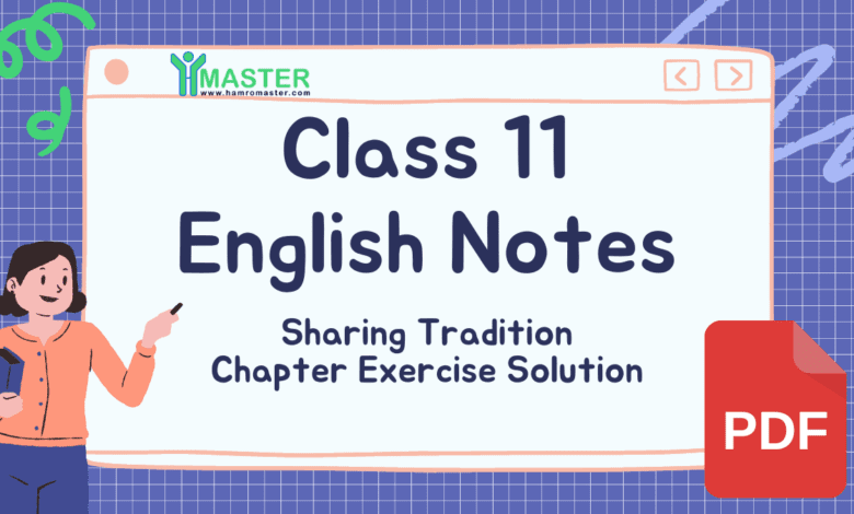 Class 11 English Sharing Tradition Essay – Complete Exercise Solutions & PDF Notes